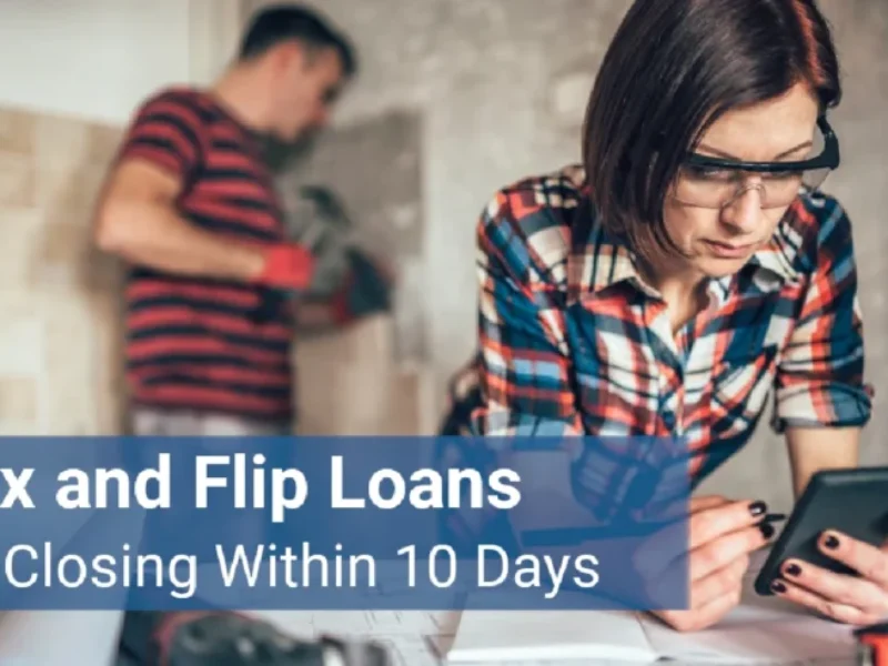 Fix and Flip Loans
